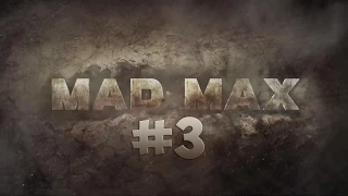 Mad Max. Прохождение. Часть 3 (Крепость Джита)