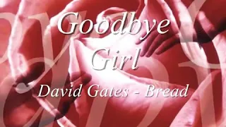 Goodbye Girl By: DAVID GATES - BREAD (lyrics)🎺🎷🎶