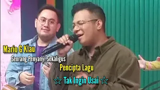 Mario G Klau - Seorang Penyanyi Sekaligus - Pencipta Lagu - Tak Ingin Usai - Perlan 86 Band -