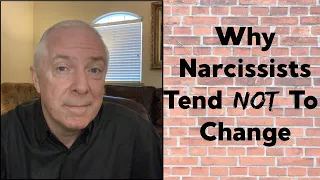 Why Narcissists Tend Not To Change