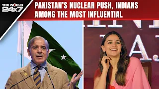 Pak's Controversial Nuclear Push, Alia Bhatt Among Most Influential | The World 24x7