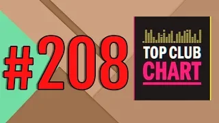 Top Club Chart #208 - Top 25 Dance Tracks (06.04.2019)