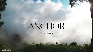 Novo Amor - Anchor (lyrical video)