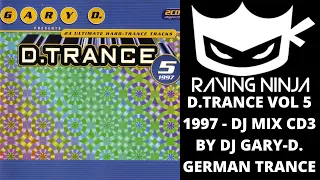 D.TRANCE Vol 5 1997 Special Megamix by Dj Gary D  edm spaceflower code german hard trance cocooma