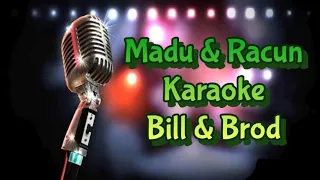 Madu dan Racun Karaoke || Bill & Brod || Ary Wibowo