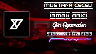 Mustafa Ceceli Ft. Irmak Arıcı - Gün Ağarmadan ( Y - Emre Club Remix )