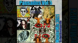 Pausados Vol 5 - MasterMix 2021 (The Best Eurodance 90s)