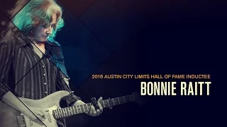 Austin City Limits Hall of Fame 2016: Bonnie Raitt