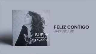 Suely Façanha - Feliz Contigo (CD Viver Pela Fé)