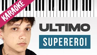 Ultimo | Supereroi // Piano Karaoke con Testo