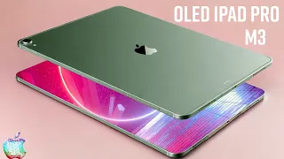 OLED iPad Pro M3 Price and Release Date - March 2024 Still to come!