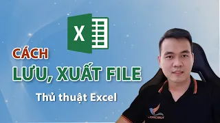 Cách lưu File, xuất File định dạng XLS, XLSX, CSV, PDF,  XPS trong Excel