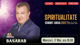 Anatol Basarab – Summit Spiritualitate 2023