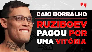 EXCLUSIVO! CAIO BORRALHO ACUSA RUZIBOEV DE TER COMPRADO VITÓRIA ANTES DE CHEGAR AO UFC
