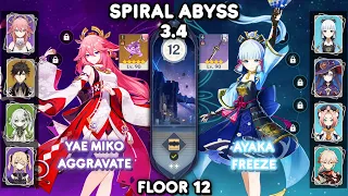 C0 Yae Miko Aggravate & C0 Ayaka Freeze (Permafreeze) - Spiral Abyss 3.4 Floor 12 [Genshin Impact]