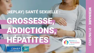 Replay Webinaire - Santé sexuelle : grossesse, addictions, hépatites