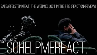 The Weeknd and Gesaffelstein - Lost In The Fire (Reaction/Review)