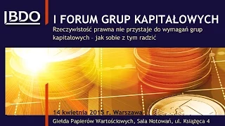 I Forum Grup Kapitałowych BDO - część 1