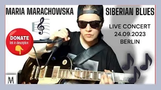 Maria Marachowska's Siberian Blues Live Concert In Hd On 24.09.2023 At 2 Am Berlin Time!