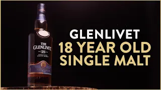 Glenlivet 18 Single Malt Whisky Review