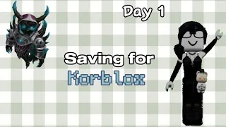 Saving up for korblox!  [day 1] | Zuri !