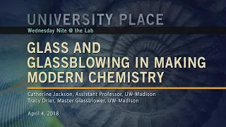 Glass and Glassblowing in Making Modern Chemistry | University Place
