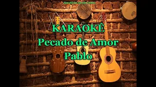 Karaokê Pecado de Amor - Pablo