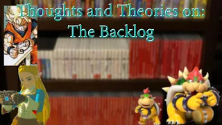 My Thoughts and Theories on the Video Game Backlog