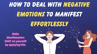 How To Deal With Negative Emotions To Manifest Faster (Law of Assumption Neville Goddard)