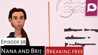 Nana and Brij: Breaking free from bondage. Episode 38:  A life of choices -  Christian animation.