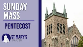 Pentecost Sunday Mass  - St. Mary's Parish