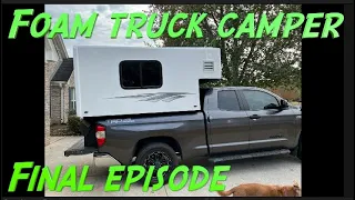The home built foamy truck camper is COMPLETE! (How much did it weigh?)  Ep. 18