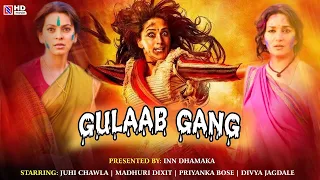 Gulaab Gang | Juhi Chawla, Madhuri Dixit | Full Movie