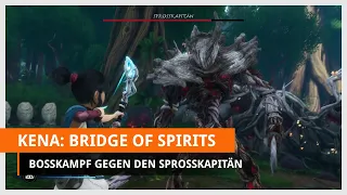 Kena Bridge of Spirits: Bosskampf gegen den Sprosskapitän (Meister-Schwierigkeitsgrad)