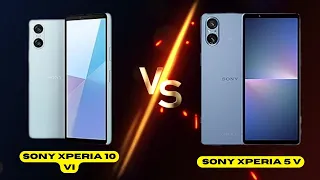 Sony Xperia 10 VI vs Sony Xperia 5 V