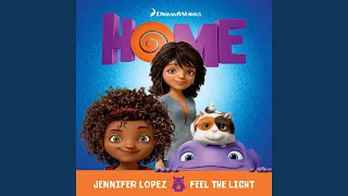 Feel The Light (From The "Home" Soundtrack)