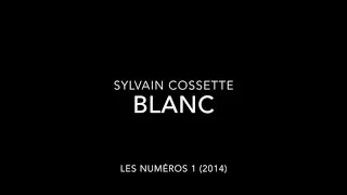 Sylvain Cossette - Blanc