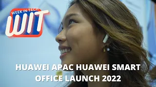 Week in Tech: Huawei APAC Smart Office Launch 2022