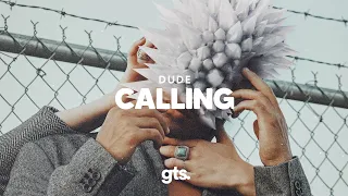 Dude - Calling