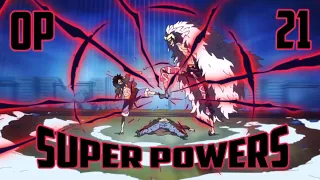 One Piece AMV » Super Powers (Op 21) [HD] ᴾᶦˣᵉᶫᶜʳᵉᵉᵏ