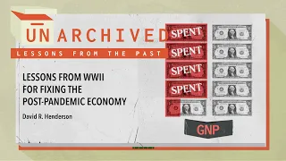 For Higher Economic Growth, Cut Government Spending | UnArchived with David Henderson