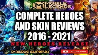 Complete Heroes 2016 - 2021 | Skin Reviews | New Heroes Release | Mobile Legends Bang Bang
