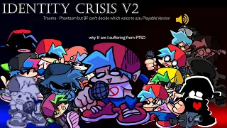Identity Crisis v2 (Phantasm but BF doesn't know which voice to use: Playable Version v2)