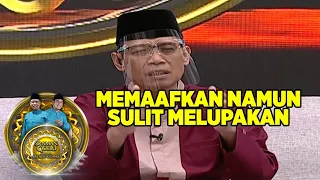 Memaafkan Namun Sulit Melupakan - Siraman Qolbu