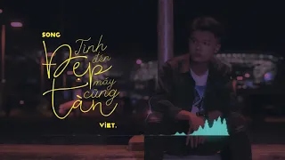 Việt | Tình Đẹp Đến Mấy Cũng Tàn (Official Lyrics Video)