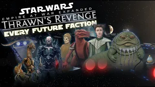Every Playable Faction Coming to Thrawn's Revenge Broken Down!