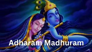 Adharam Madhuram||Jay shree Krishna|| Radha Rani||spritual music