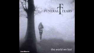 Funeral Tears - The World We Lost (Full Album)