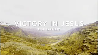 Victory in Jesus | Songs and Everlasting Joy