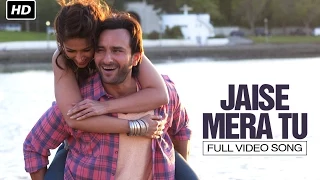 Jaise Mera Tu (Full Video Song) | Happy Ending | Saif Ali Khan & Ileana D'Cruz